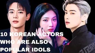 10 Korean Actors Who Are Also Popular Idols | CKDrama Fever