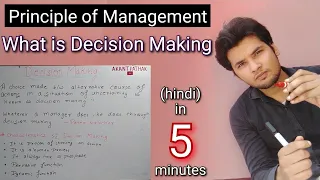 What is Decision Making in hindi || Principle of Management | characteristics ||| Akant Pathak