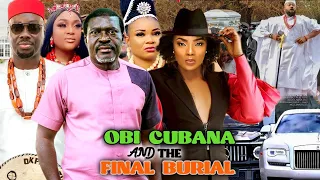 OBI CUBANA AND THE FINAL BURIAL SEASON 7&8 FULL MOVIE - KANAYO O KANAYO 2021 LATEST NOLLYWOOD MOVIE