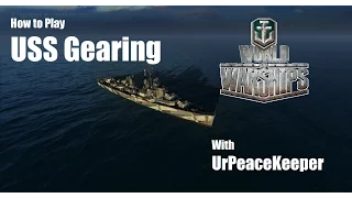 How To Play The USS Gearing In World Of Warships