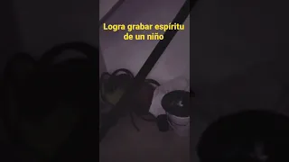 Logra grabar espíritu de un niño