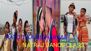 RATO TIKA NIDHARMA | NEPALI SONG | NATRAJ DANCE CLASS ❤️😊