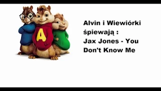 Alvin i Wiewiórki śpiewają Jax Jones - You Don't Know Me