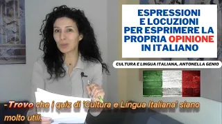 Espressioni e locuzioni per esprimene OPINIONI in italiano.