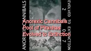 Pool of Piranhas by Anorexic Cannibals