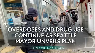 Overdoses and Drug Use Continue as Seattle Mayor Unveils Plan