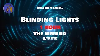 The Weeknd - Blinding Lights - Instrumental - 1 HOUR LOOP (Lyrics)