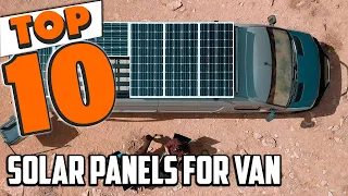 Best Solar Panels For Van In 2024 - Top 10 Solar Panels For Vans Review