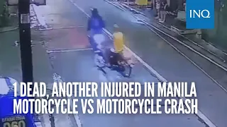 1 dead, another injured in Manila motorcycle vs motorcycle crash