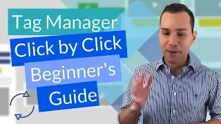 Google Tag Manager Tutorial 2018: Complete Guide For Beginners