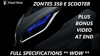 ZONTES 350E FULL SPECIFICATIONS ** WOW ** NEXT GENERATION SCOOTER