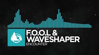 [Synthwave] - F.O.O.L & Waveshaper - Encounter