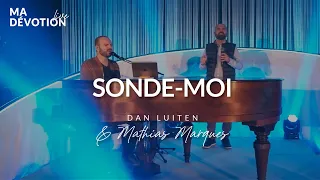 Sonde-moi - Dan Luitten & Mathias Marques (Live)