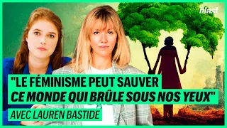 "LE FÉMINISME PEUT SAUVER CE MONDE QUI BRÛLE SOUS NOS YEUX"