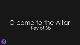 O Come to the Altar - Elevation Worship | Piano Karaoke [Lower Key of Bb]