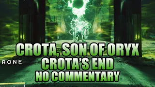 Crota's End Raid: CROTA, SON OF ORYX BOSS FIGHT! (No Commentary) - Destiny 2