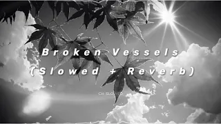 Broken Vessels (Amazing Grace) | Hillsong Worship [𝘀 𝗹 𝗼 𝘄 𝗲 𝗱 + 𝗿 𝗲 𝘃 𝗲 𝗿 𝗯]