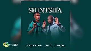 Zakwethu & Linda Gcwensa - Shintsha (Official Audio)