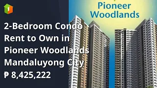 2-Bedroom Condo Rent to Own in Pioneer Woodlands Mandaluyong City
