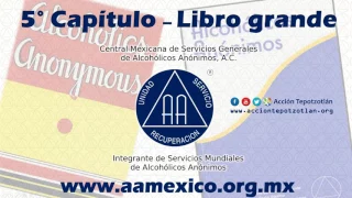 Capítulo 5 Libro Grande de Alcohólicos Anónimos AUDIO