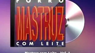 Mastruz com Leite Vol. 1 - Arrocha o Nó (1992) | FORRODASANTIGAS.COM
