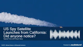 US Spy Satellite Launches from California: Did anyone notice?