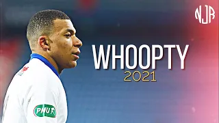 Kylian Mbappé ● Whoopty | CJ ᴴᴰ