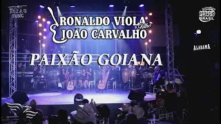 PAIXÃO GOIANA - RONALDO VIOLA FILHO E JOÃO CARVALHO (AO VIVO)