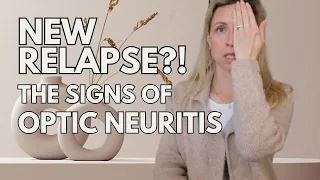 LIVING WITH RELAPSING MULTIPLE SCLEROSIS / NEW RELAPSE? / SYMPTOMS OF OPTIC NEURITIS / MS ATTACK