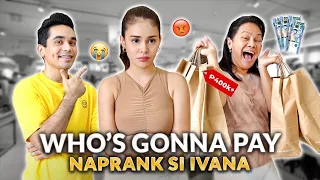 WHOS GONNA PAY PRANK! *NAKAKASAD*  | IVANA ALAWI