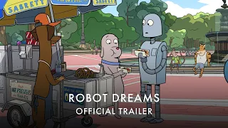 ROBOT DREAMS | Official UK [HD] trailer - In Cinemas 22 March
