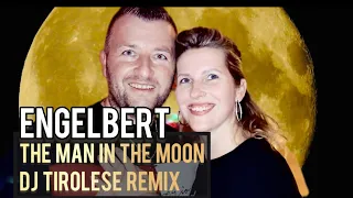 Engelbert - The man in the moon (DJ Tirolese Moonlight Remix)
