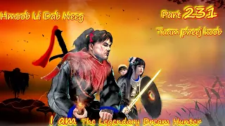 Tuam Pheej Koob The Legendary Dream Hunter ( Part 231 )  11/8/2022