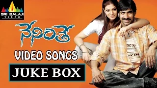 Neninthe Video Songs Jukebox | Ravi Teja, Siya | Sri Balaji Video