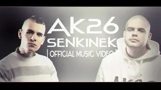 AK26 - Senkinek | OFFICIAL MUSIC VIDEO |
