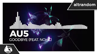 Au5 - Goodbye (feat. NOHC) [4K 60 FPS]