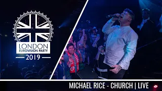 Michael Rice - Church (United Kingdom) | LIVE | OFFICIAL | 2019 London Eurovision Party