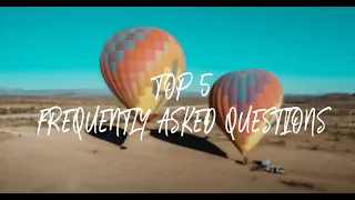 Top 5 Frequently Asked Hot Air Balloon Ride Questions