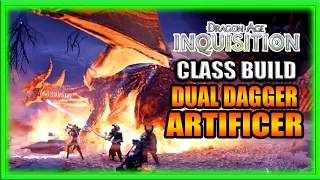 Dragon Age Inquisition - Class Build - "Not So Hidden Blades" Dual Dagger Artificer Guide!