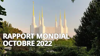 Rapport mondial d’octobre 2022 publié par l’Église de Jésus-Christ des Saints des Derniers Jours.