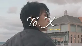 To. X  - Haechan (Lyrics Cover)