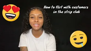 How to flirt and talk to customers in the strip club