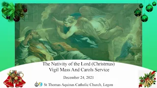 The Nativity of the Lord (Christmas) Vigil Mass & Carols Service- (24/12/2021)