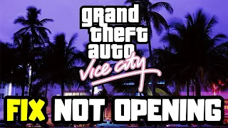 How to FIX GTA Vice City Not Opening