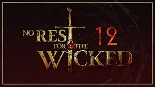 NO REST FOR THE WICKED | Part 12