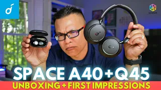 #unboxing SOUNDCORE SPACE A40 + Q45 | Reactions + First Impressions