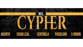 XL Cypher Ascensão 1 - Absinto, Edgar Leal, Sentinela, Phedilson, S-Bruno(DJ O Mix)