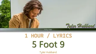 Tyler Hubbard | 5 Foot 9 [1 Hour Loop] With Lyrics