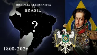 História Alternativa do Brasil (1800-2026) - Powerzilian AU