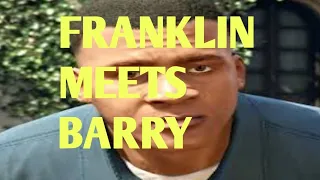 GTA 5 - Franklin Meets Barry